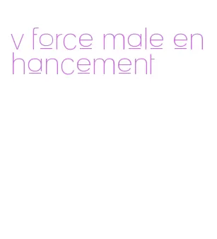 v force male enhancement