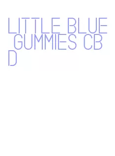 little blue gummies cbd