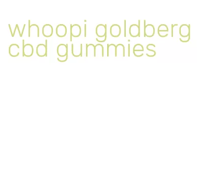 whoopi goldberg cbd gummies