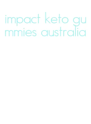 impact keto gummies australia