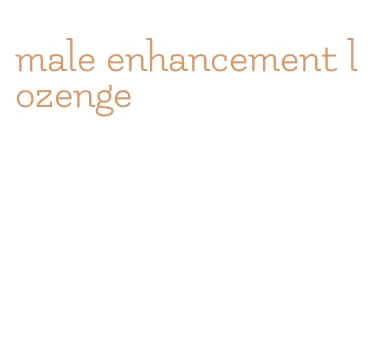 male enhancement lozenge