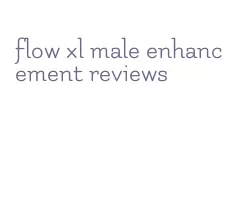 flow xl male enhancement reviews