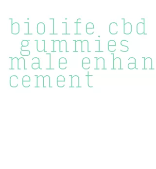 biolife cbd gummies male enhancement