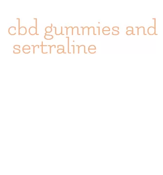 cbd gummies and sertraline