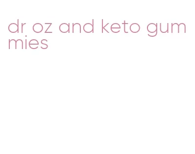 dr oz and keto gummies