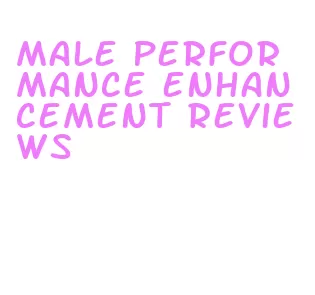 male performance enhancement reviews