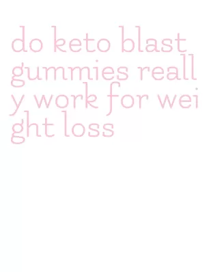 do keto blast gummies really work for weight loss