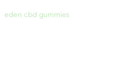 eden cbd gummies