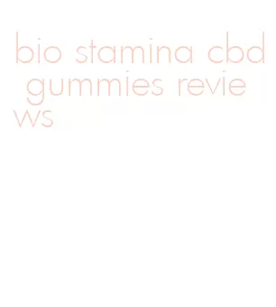 bio stamina cbd gummies reviews