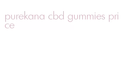purekana cbd gummies price