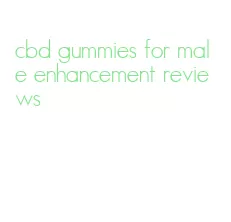 cbd gummies for male enhancement reviews