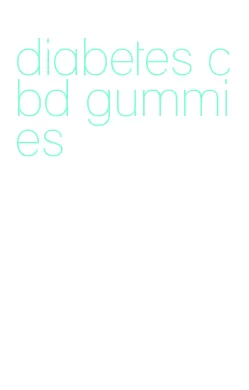 diabetes cbd gummies