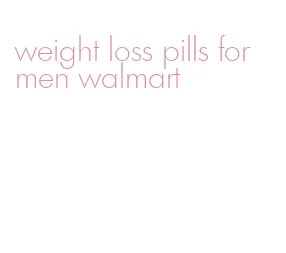 weight loss pills for men walmart