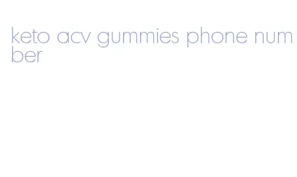 keto acv gummies phone number