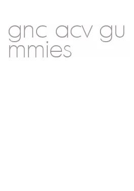 gnc acv gummies