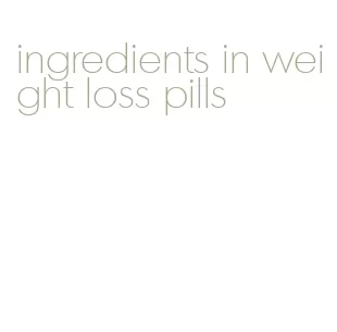 ingredients in weight loss pills
