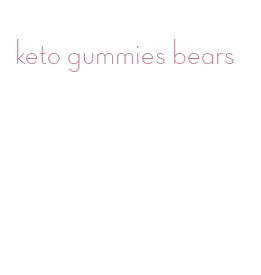 keto gummies bears