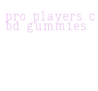 pro players cbd gummies