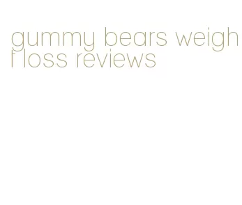 gummy bears weight loss reviews