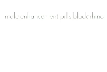 male enhancement pills black rhino