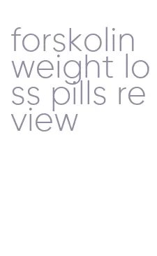 forskolin weight loss pills review