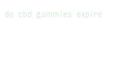 do cbd gummies expire