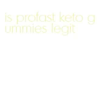is profast keto gummies legit