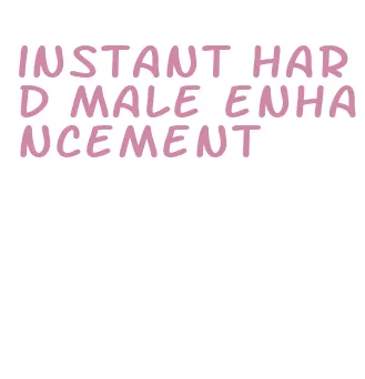 instant hard male enhancement