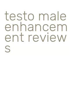 testo male enhancement reviews