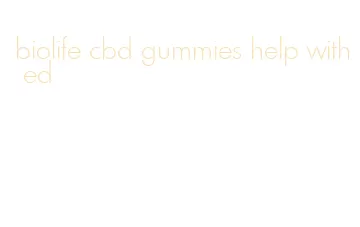 biolife cbd gummies help with ed