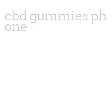 cbd gummies phone
