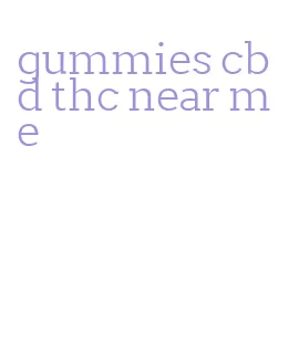 gummies cbd thc near me