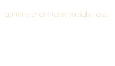 gummy shark tank weight loss