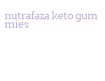 nutrafaza keto gummies