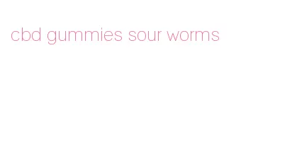 cbd gummies sour worms