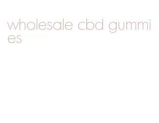 wholesale cbd gummies