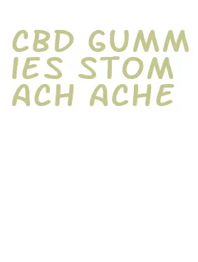 cbd gummies stomach ache