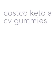 costco keto acv gummies