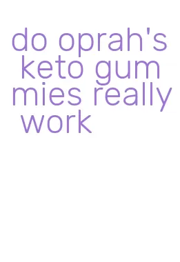 do oprah's keto gummies really work