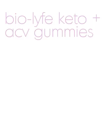 bio-lyfe keto + acv gummies