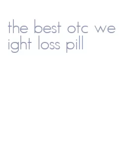 the best otc weight loss pill
