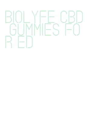 biolyfe cbd gummies for ed