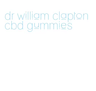 dr william clapton cbd gummies