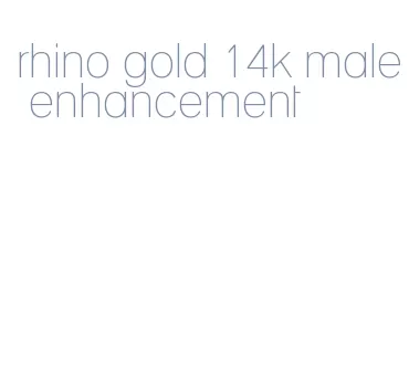 rhino gold 14k male enhancement