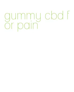 gummy cbd for pain