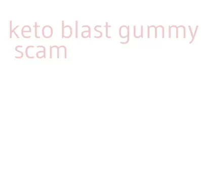 keto blast gummy scam