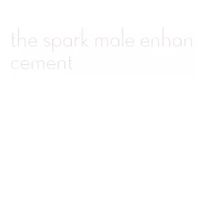 the spark male enhancement