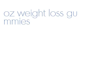 oz weight loss gummies