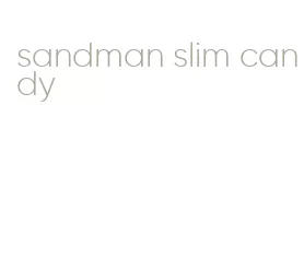 sandman slim candy