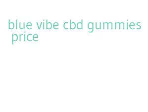 blue vibe cbd gummies price